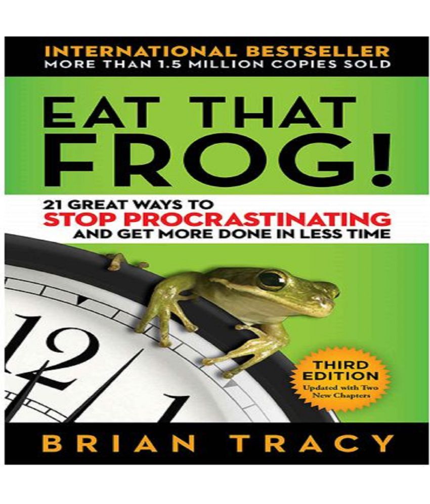     			Eat That Frog! 21 Great Ways to Stop Procrastinating & Get More Done in Less Time