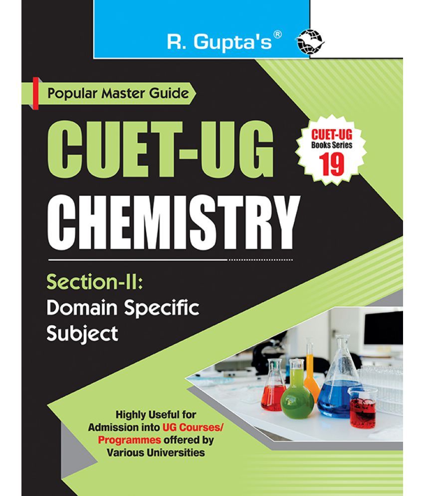     			CUET-UG : Section-II (Domain Specific Subject : CHEMISTRY) Entrance Test Guide