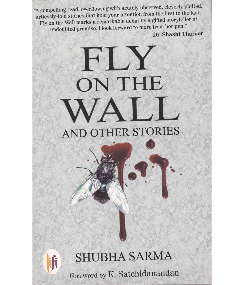     			FLY ON THE WALL AND OTHER STORIES By SHUBHA SARMA