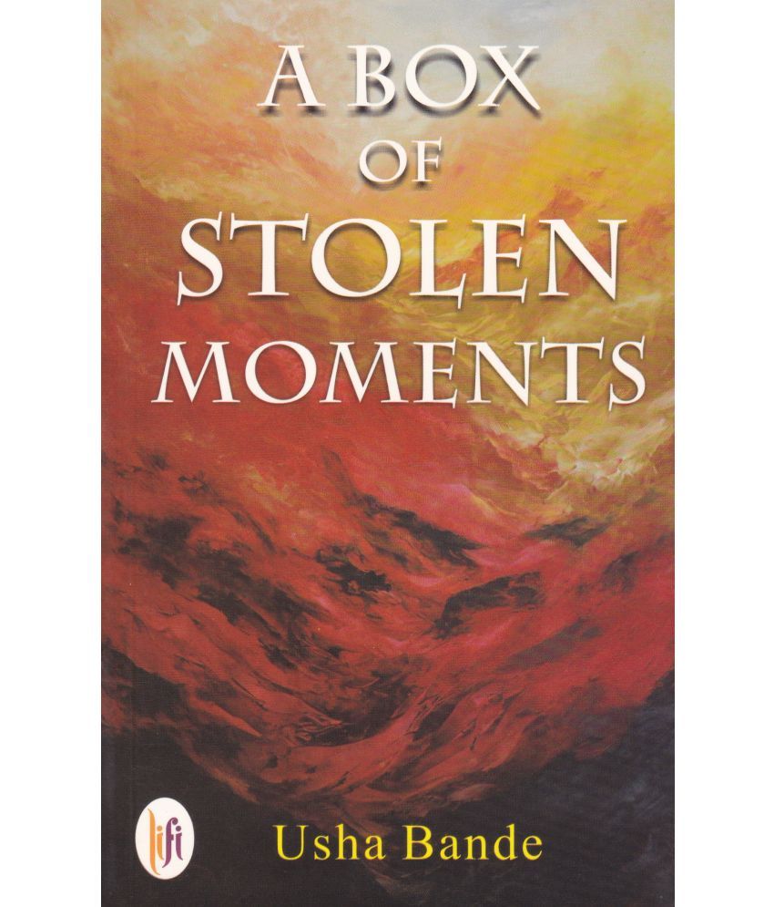     			A BOX OF STOLEN MOMENTS By USHA BANDE