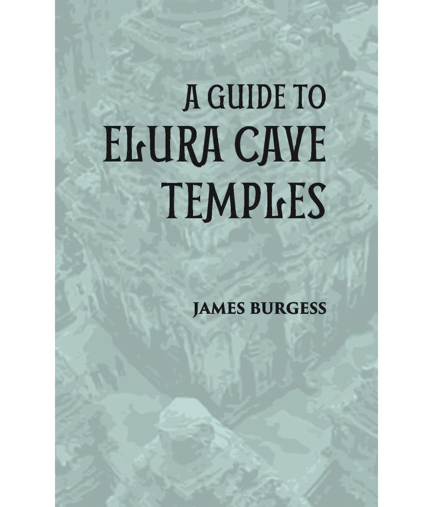     			A GUIDE TO ELURA CAVE TEMPLES [Hardcover]