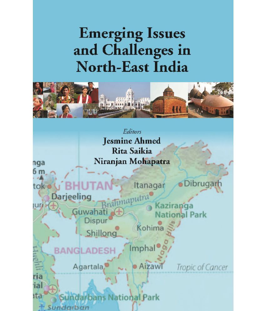     			Emerging Issues and Challenges in North-East India [Hardcover]