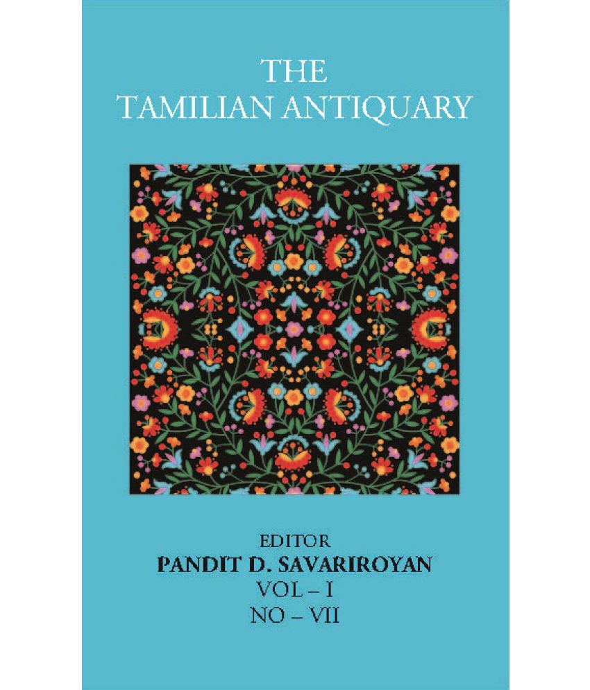     			The Tamilian Antiquary Volume Vol – I, NO – VII [Hardcover]