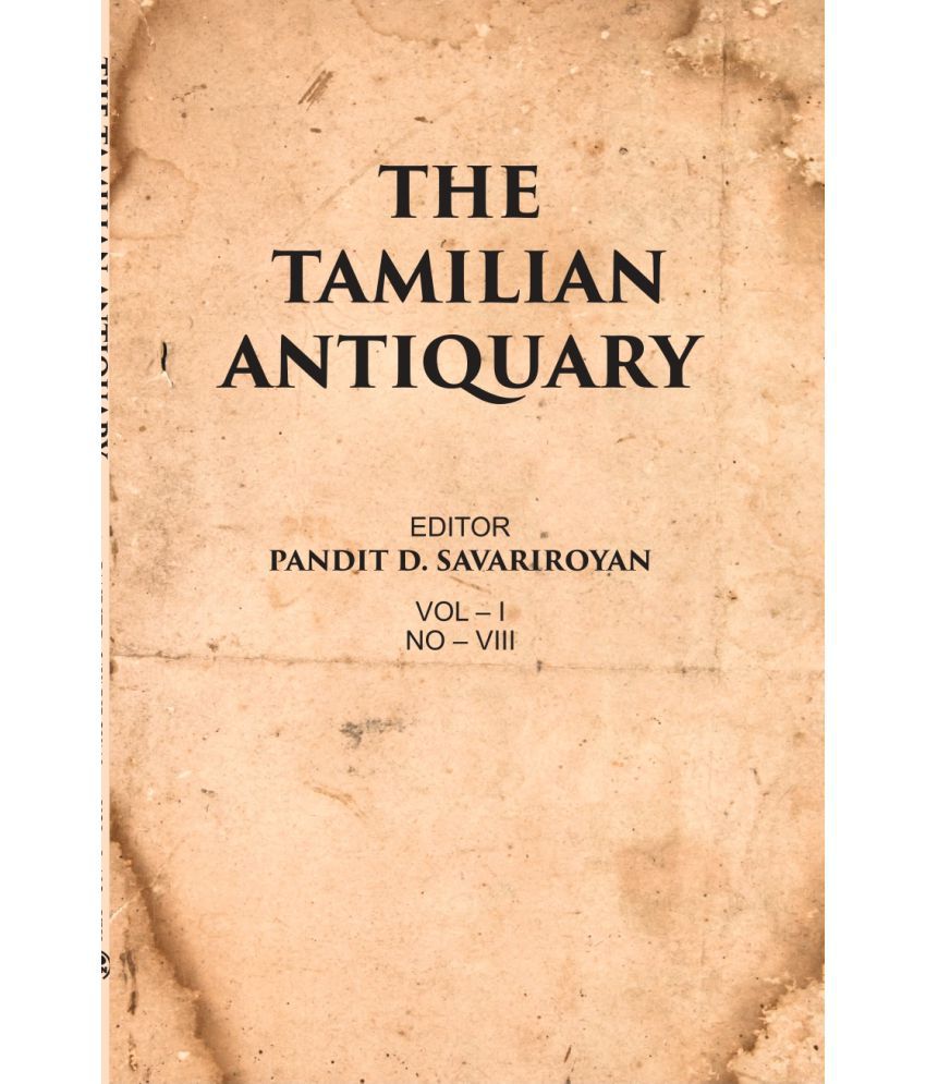     			The Tamilian Antiquary Volume Vol – I, NO – VIII [Hardcover]