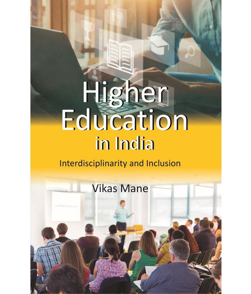     			Higher Education In India: Interdisciplinarity And Inclusion