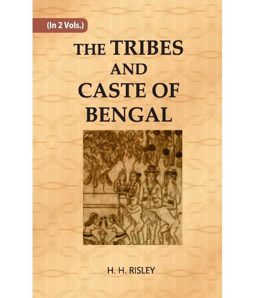     			THE TRIBES AND CASTES OF BENGAL Volume Vol. 2nd