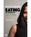 EATING IN THE AGE OF DIETING