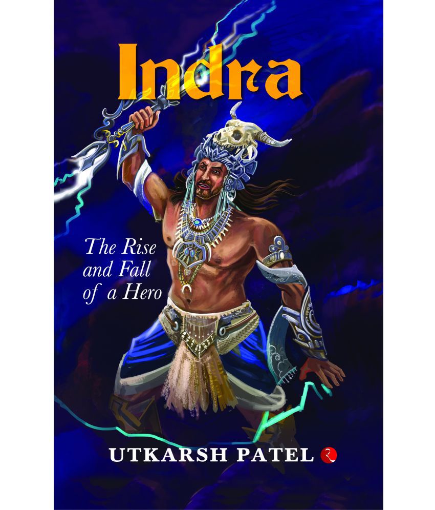     			INDRA: The Rise and Fall of a Hero