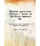 "Bethink yourselves Tolstoy's letter on the Russo-Japanese War 1904 [Hardcover]