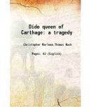 Dido queen of Carthage a tragedy 1825 [Hardcover]