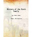 History of the Scott family 1919 [Hardcover]