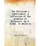 The Christian's inheritance: a collection of the promises of Scripture 1828 [Hardcover]