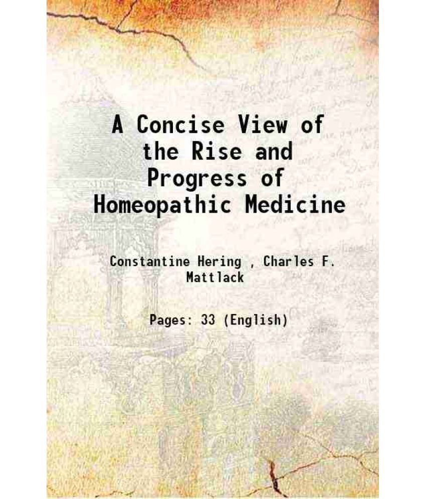     			A Concise View of the Rise and Progress of Homeopathic Medicine 1833 [Hardcover]