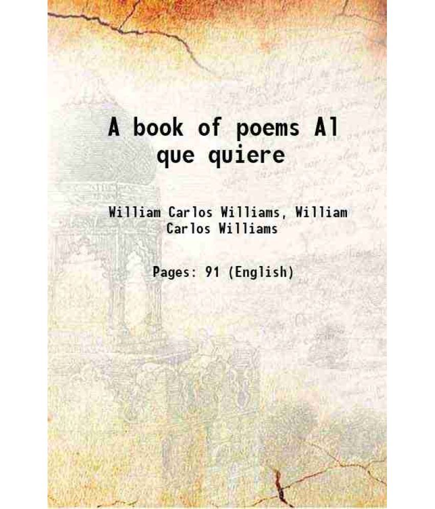     			A book of poems Al que quiere 1917 [Hardcover]