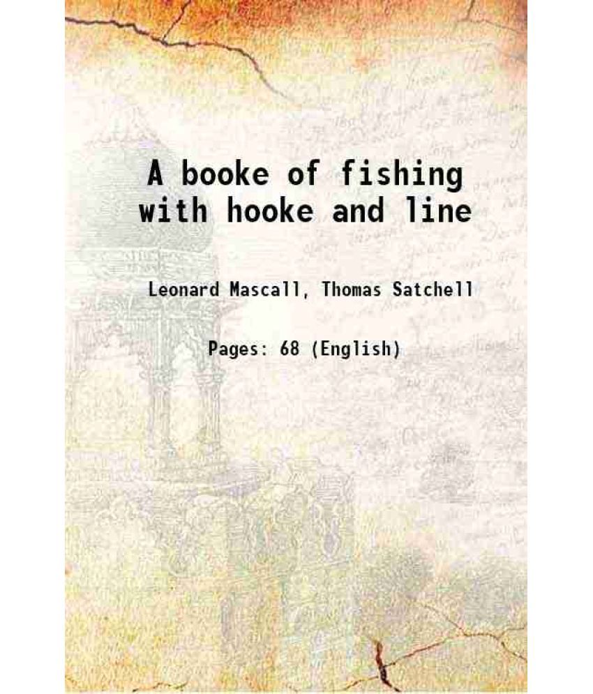     			A booke of fishing with hooke and line 1884 [Hardcover]