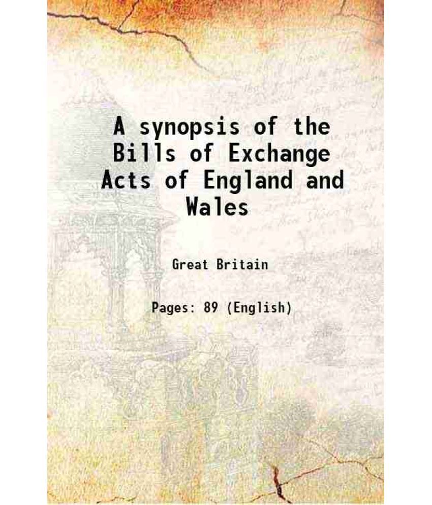     			A synopsis of the Bills of Exchange Acts of England and Wales [Hardcover]