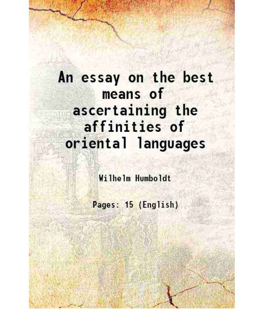     			An essay on the best means of ascertaining the affinities of oriental languages 1828 [Hardcover]