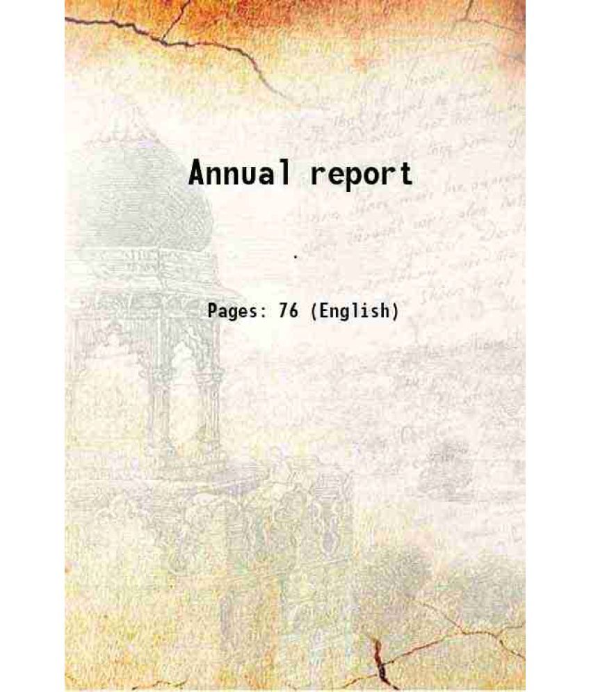     			Annual report Volume 1917-1918 [Hardcover]