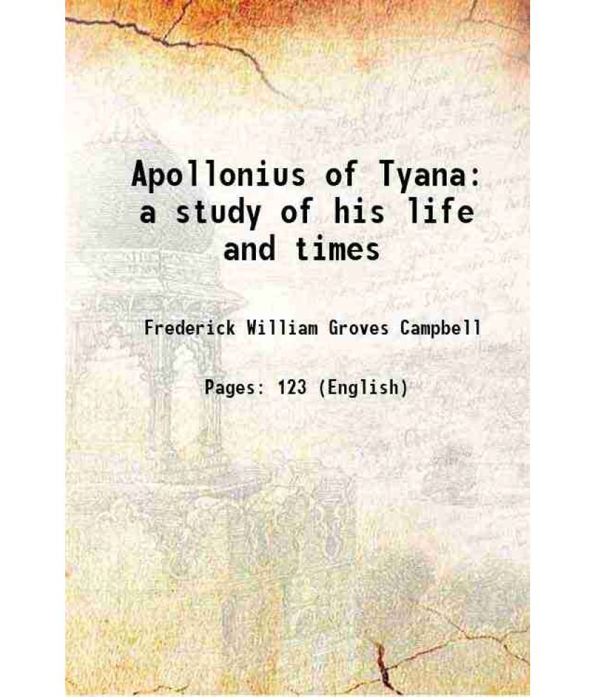     			Apollonius of Tyana a study of his life and times 1908 [Hardcover]