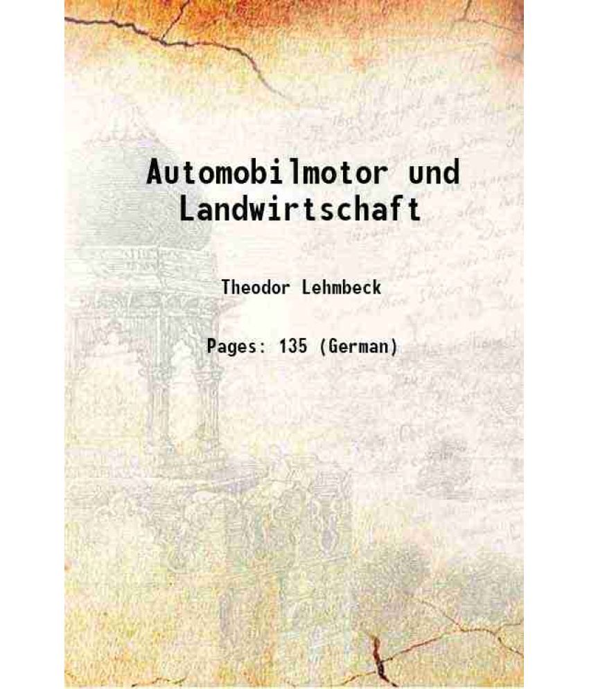     			Automobilmotor und Landwirtschaft 1906 [Hardcover]