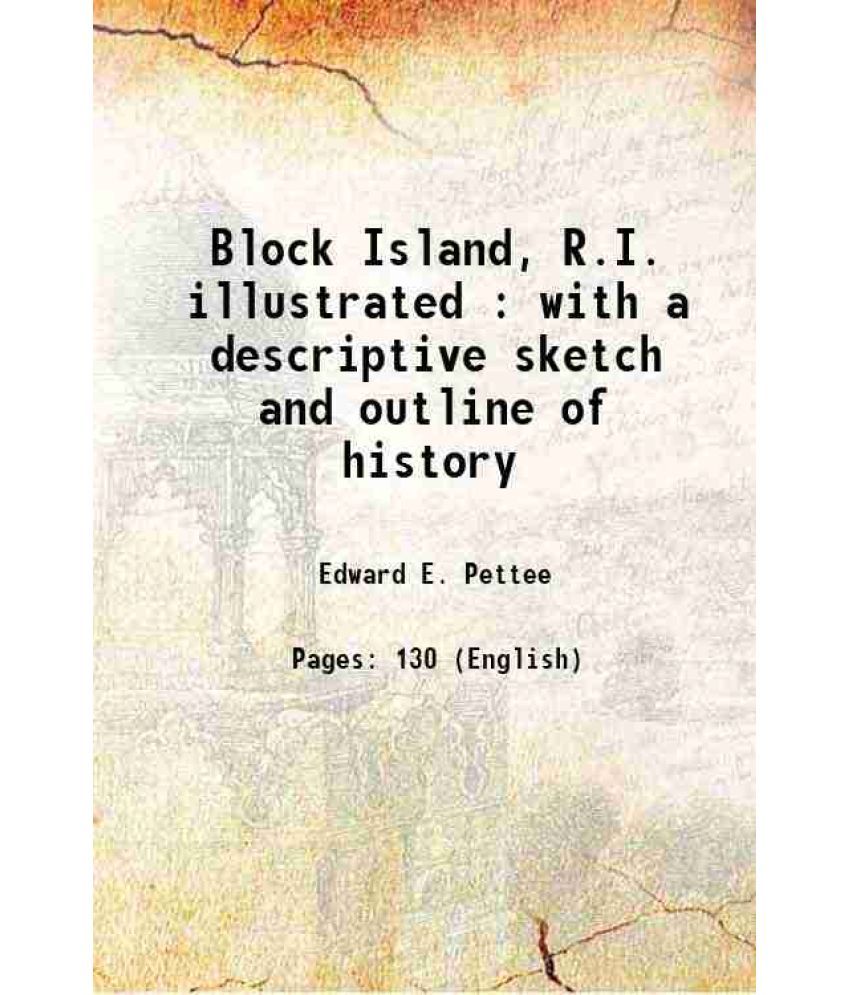     			Block Island, R.I. illustrated : with a descriptive sketch and outline of history 1884 [Hardcover]