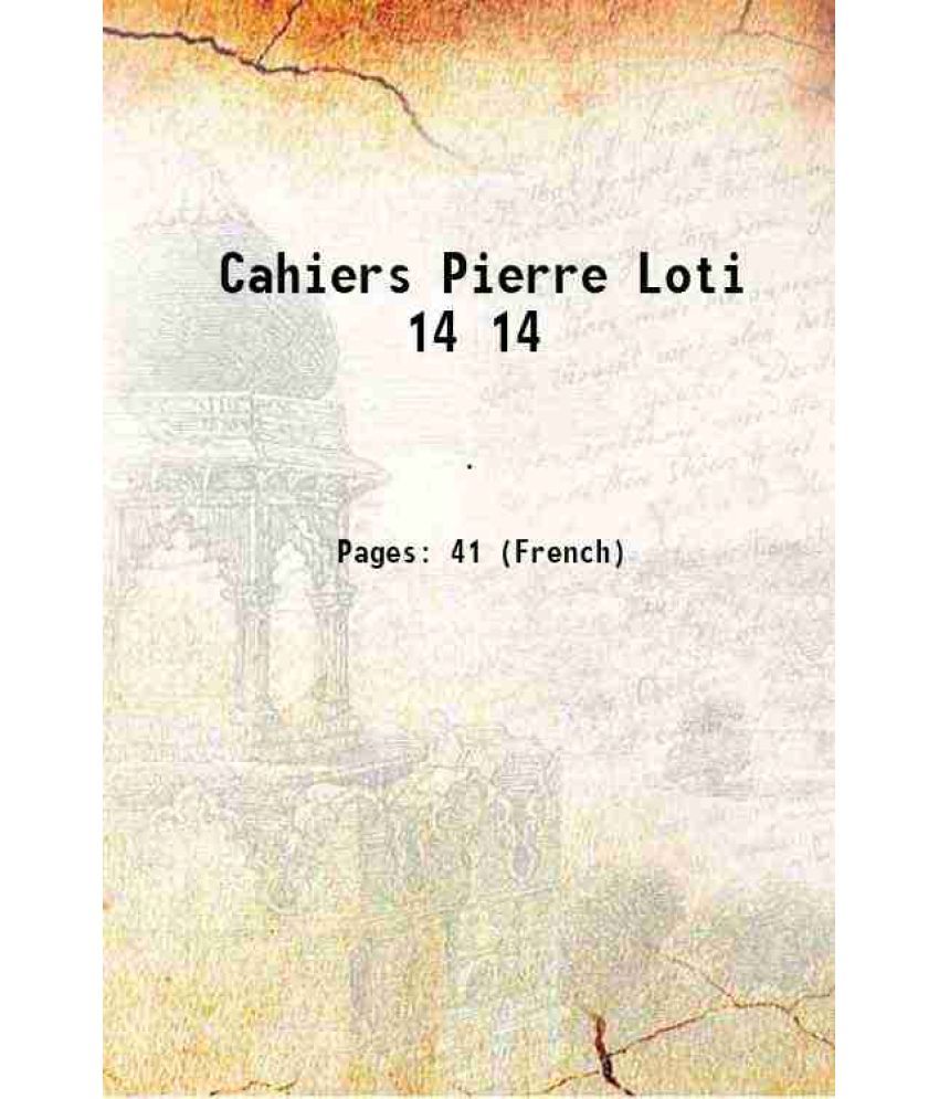     			Cahiers Pierre Loti Volume 14 [Hardcover]