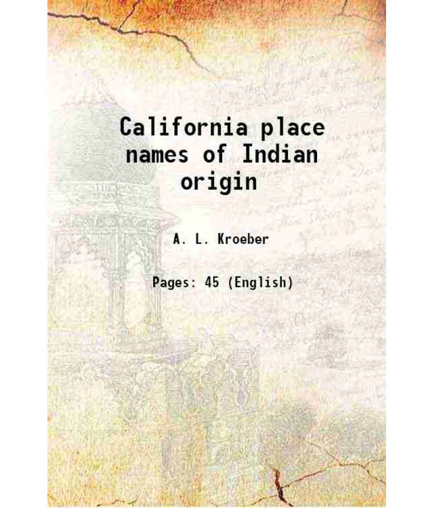     			California place names of Indian origin 1916 [Hardcover]