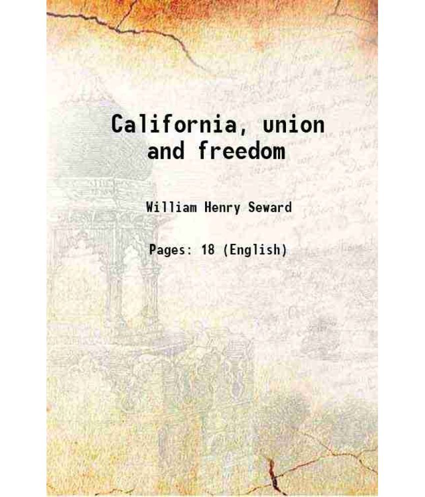     			California, union and freedom 1850 [Hardcover]