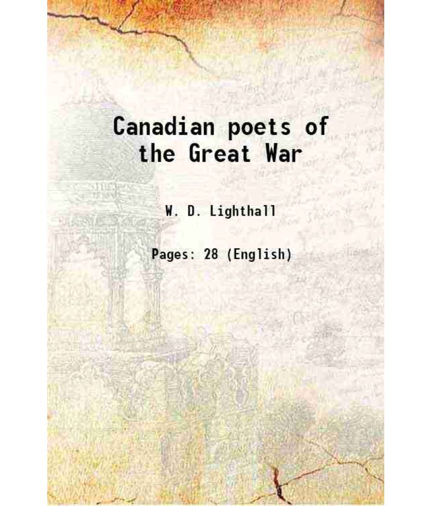     			Canadian poets of the Great War 1918 [Hardcover]