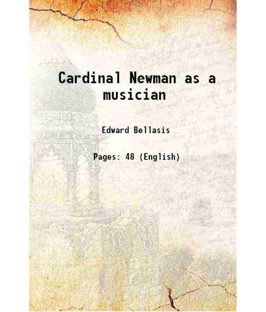     			Cardinal Newman as a musician 1892 [Hardcover]