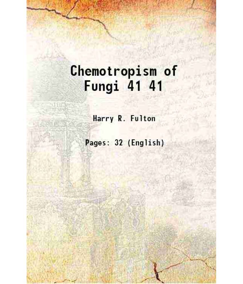     			Chemotropism of Fungi Volume 41 1906 [Hardcover]