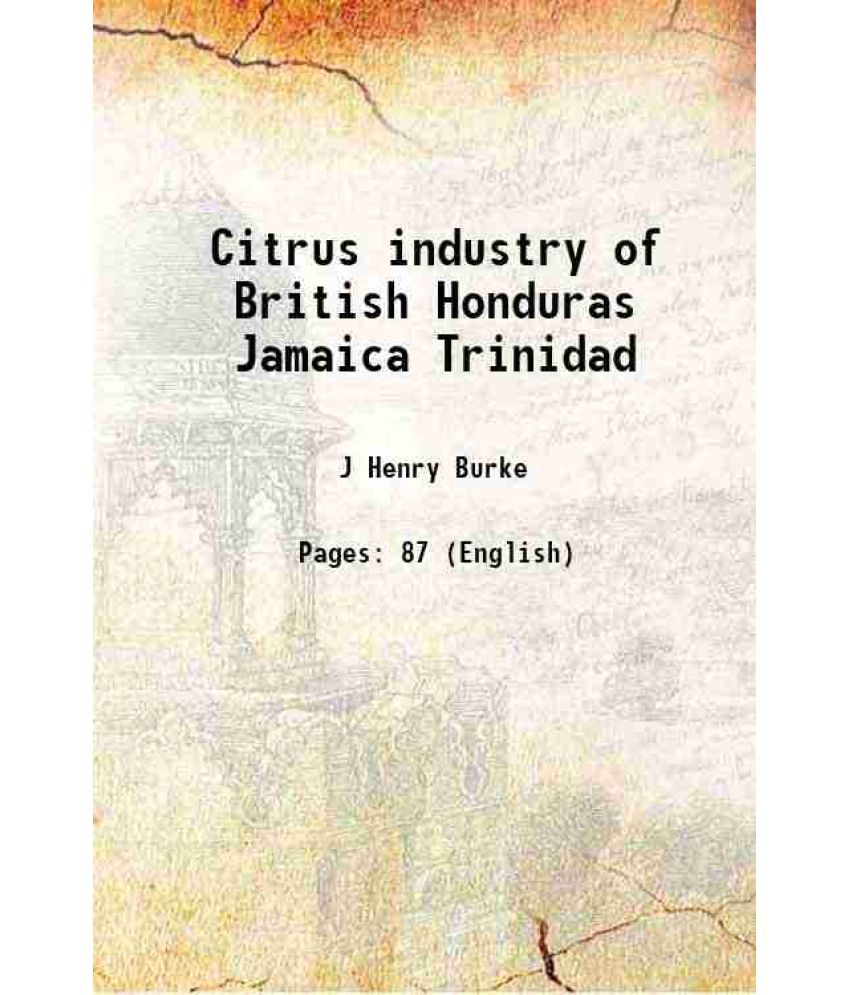     			Citrus industry of British Honduras Jamaica Trinidad Volume no.88 1956 [Hardcover]