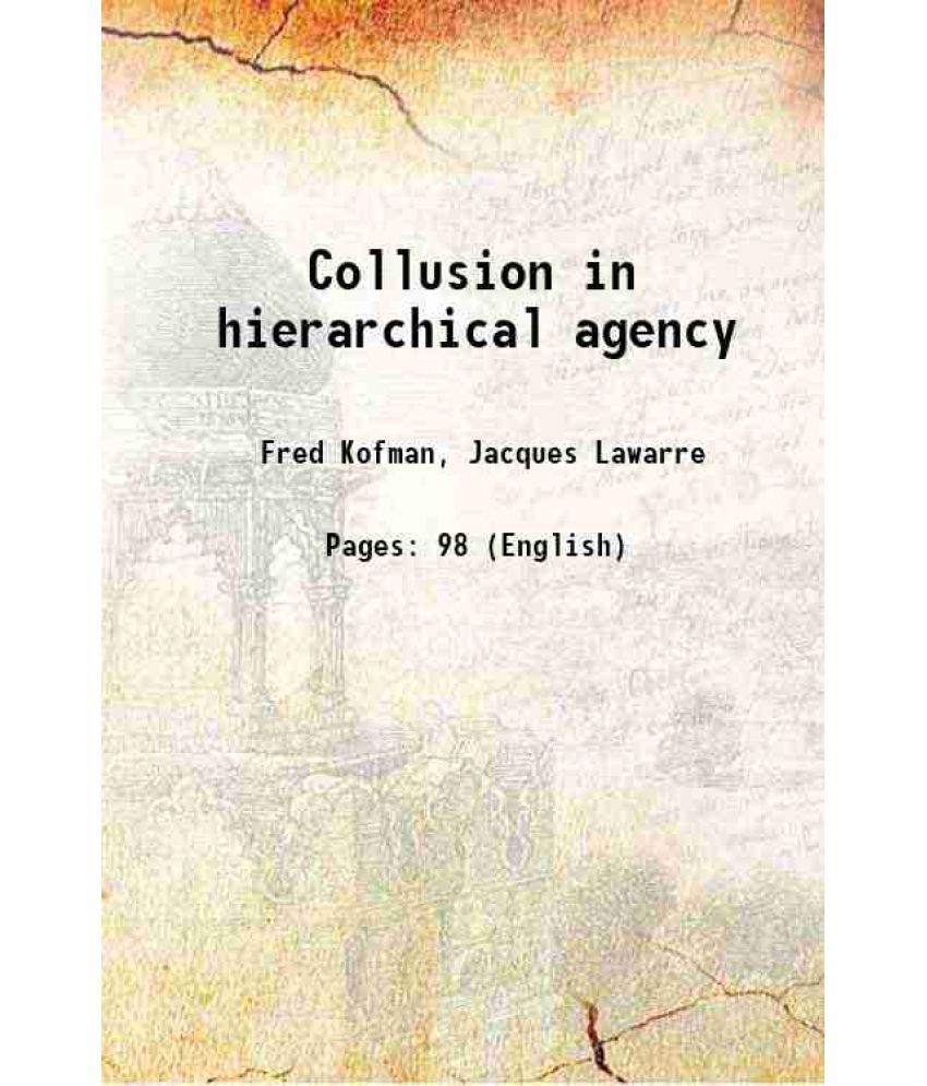     			Collusion in hierarchical agency 1990 [Hardcover]