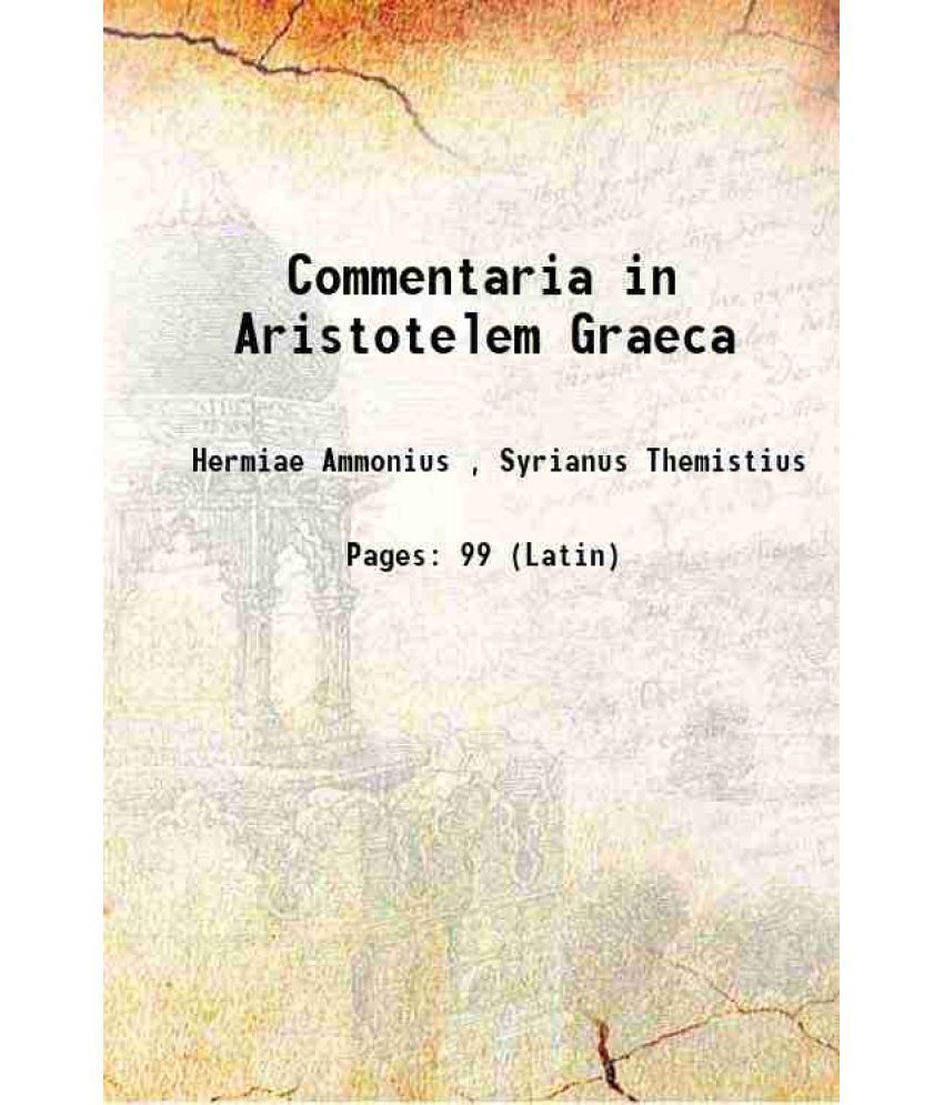     			Commentaria in Aristotelem Graeca Volume 5,&nbsp;pt. 6 1882 [Hardcover]