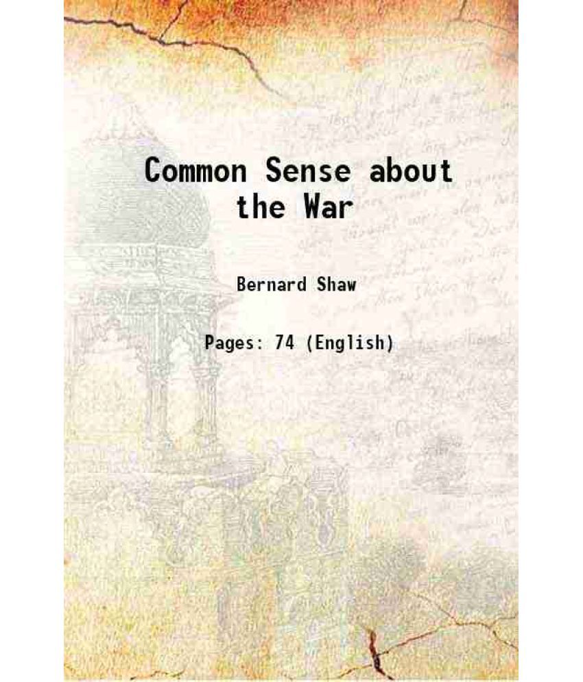     			Common Sense about the War 1914 [Hardcover]