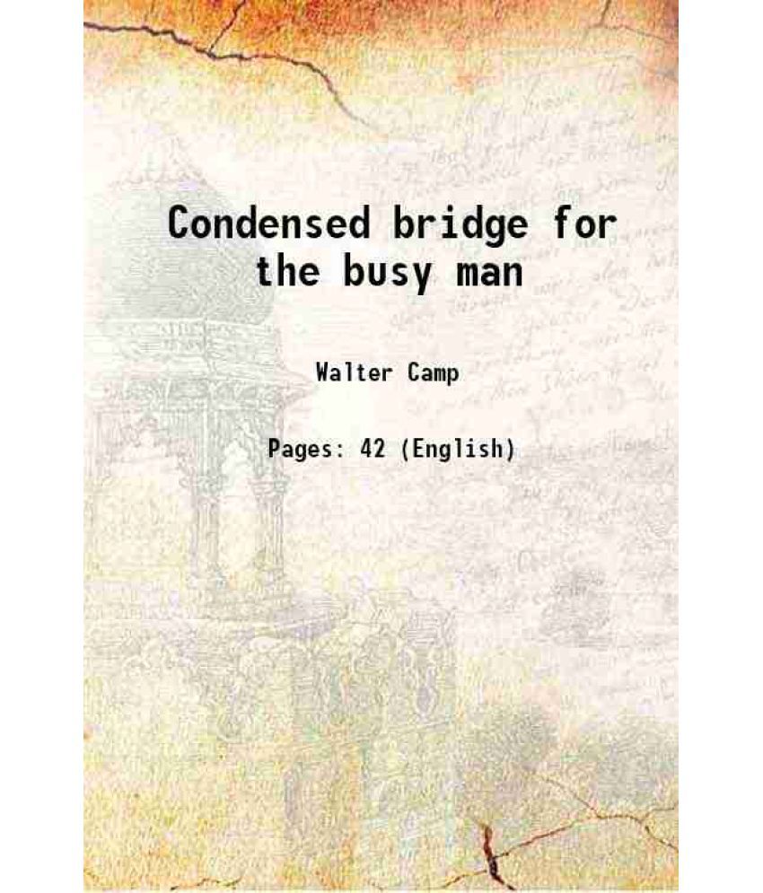     			Condensed bridge for the busy man 1909 [Hardcover]