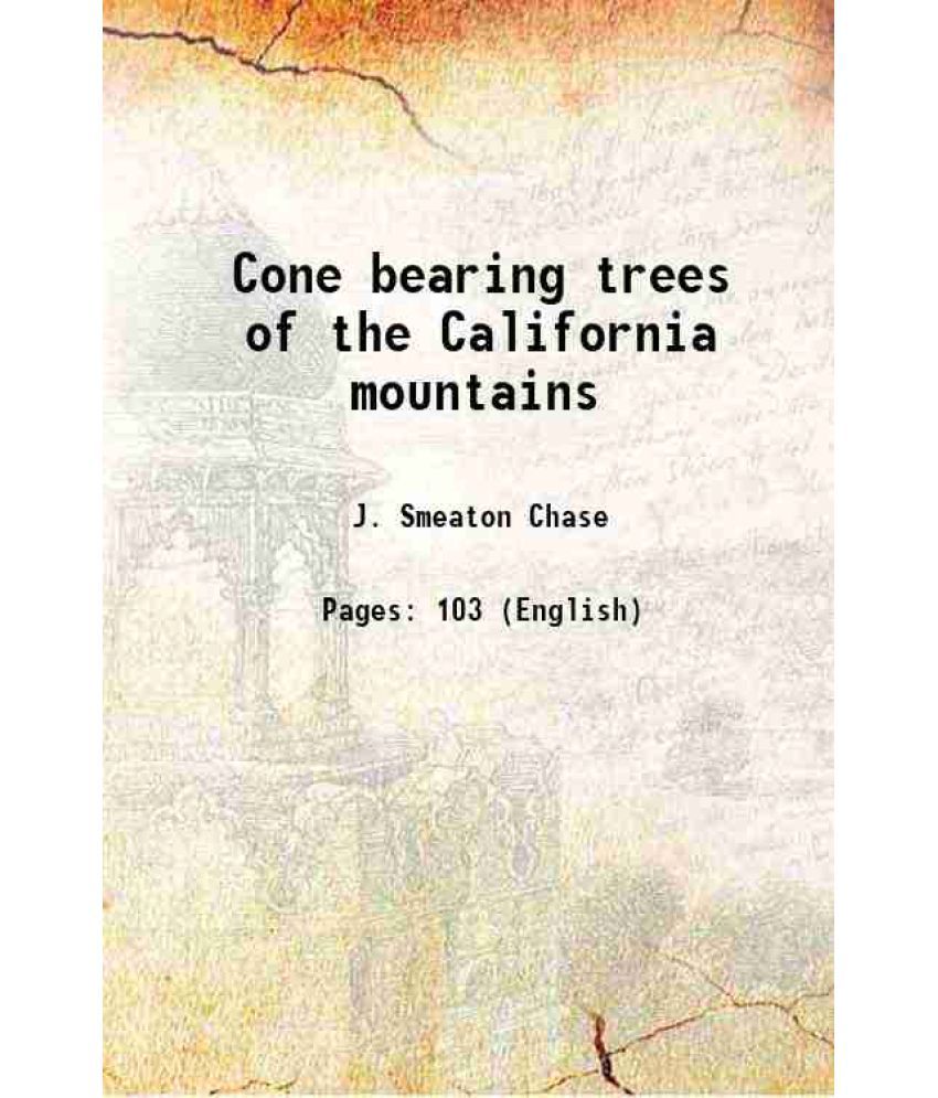     			Cone-bearing trees of the California mountains 1911 [Hardcover]