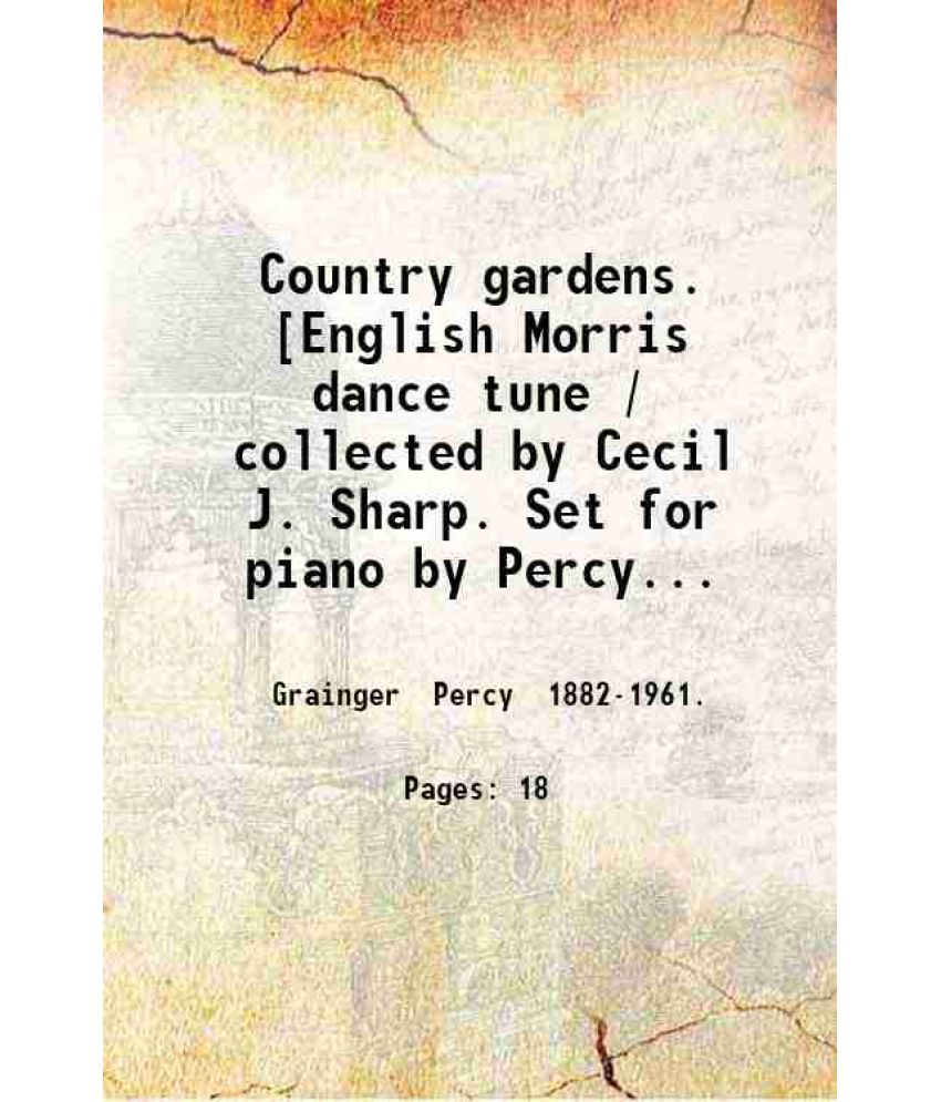     			Country gardens. English Morris dance tune. 1919 [Hardcover]