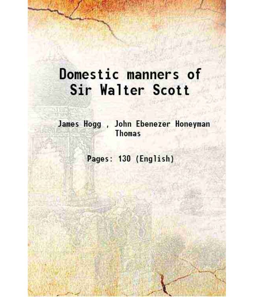     			Domestic manners of Sir Walter Scott 1909 [Hardcover]