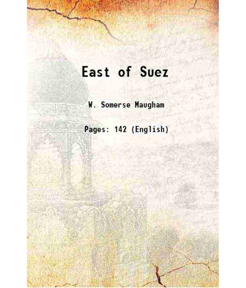     			East of Suez 1922 [Hardcover]