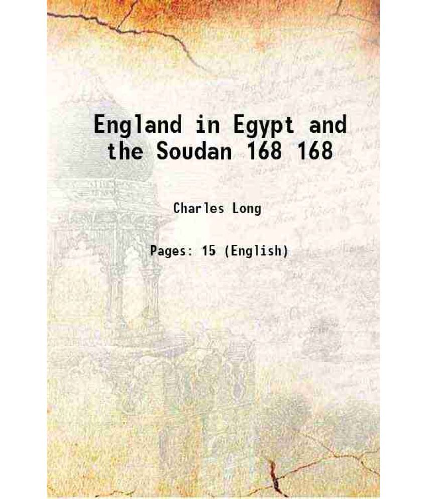     			England in Egypt and the Soudan Volume 168 1899 [Hardcover]