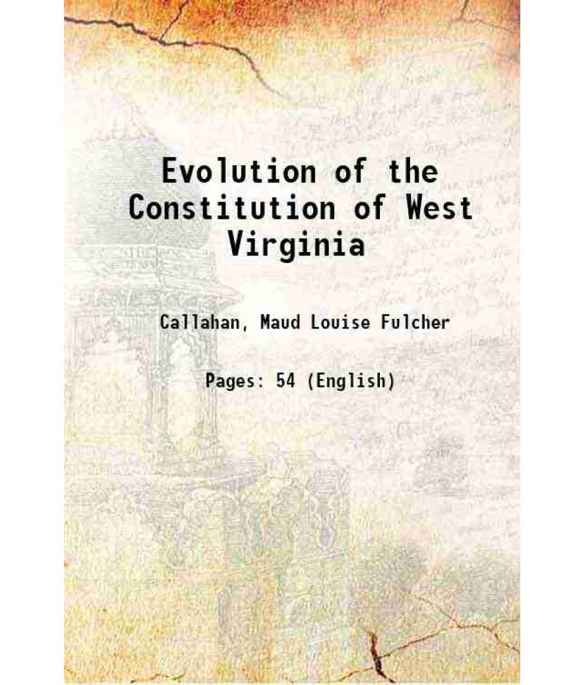     			Evolution of the Constitution of West Virginia 1909 [Hardcover]