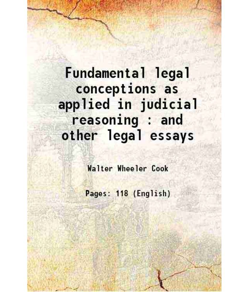     			Fundamental legal conceptions as applied in judicial reasoning : and other legal essays 1920 [Hardcover]