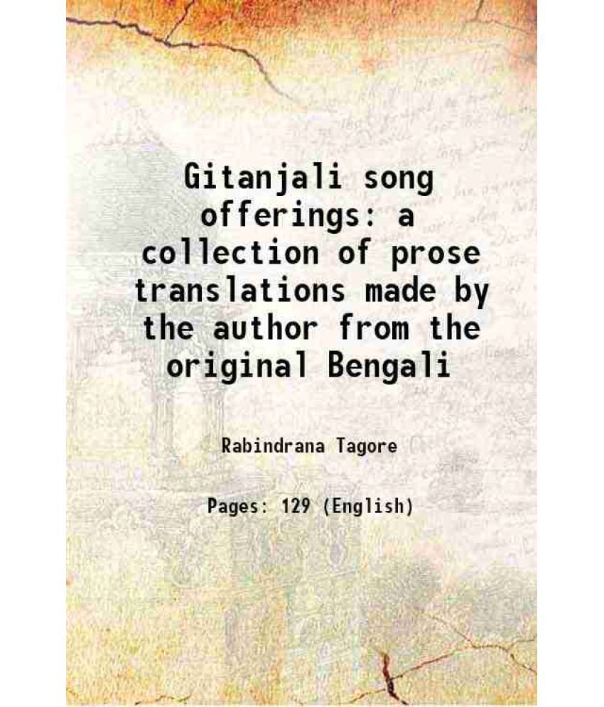     			Gitanjali song offerings a collection of prose translations made by the author from the original Bengali 1913 [Hardcover]