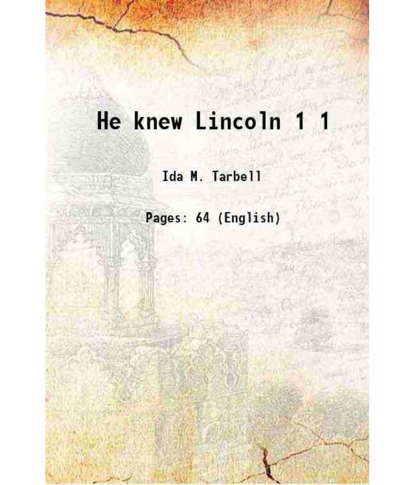     			He knew Lincoln Volume 1 1907 [Hardcover]