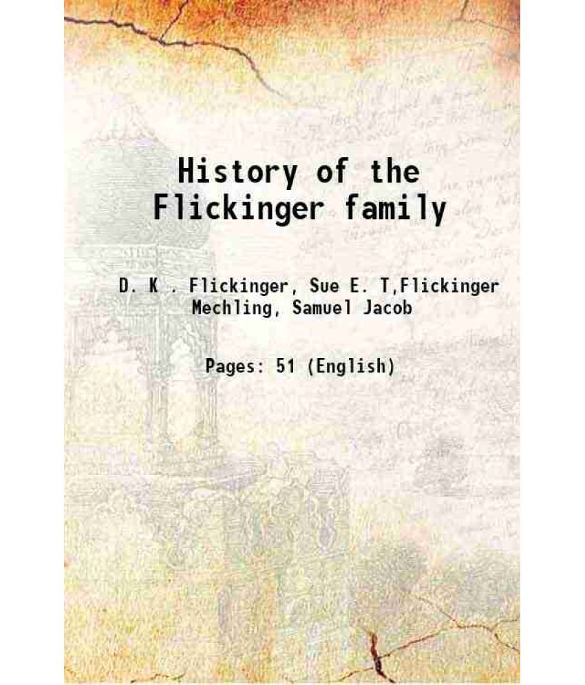     			History of the Flickinger family 1902 [Hardcover]