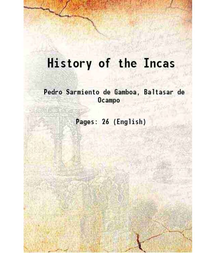     			History of the Incas 1908 [Hardcover]