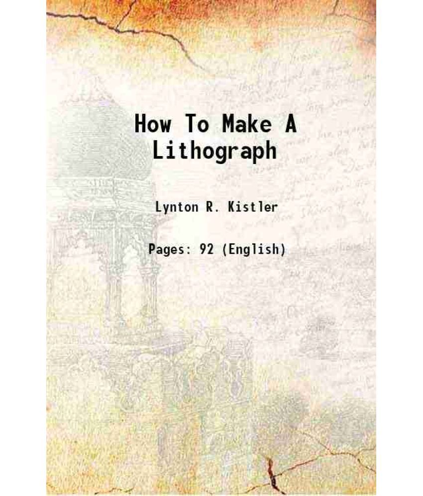     			How To Make A Lithograph 1950 [Hardcover]