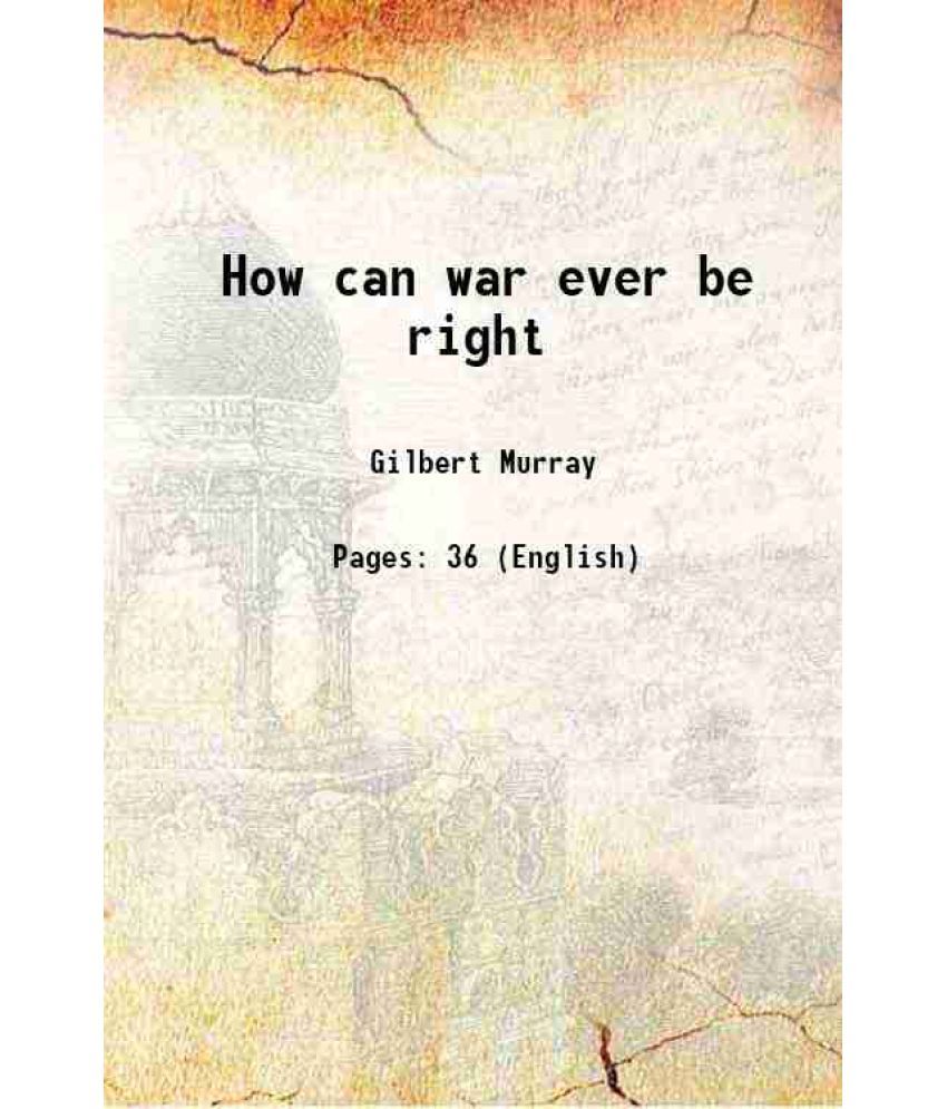     			How can war ever be right 1914 [Hardcover]