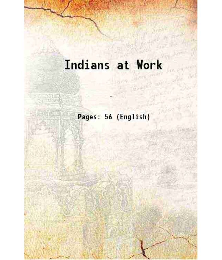     			Indians at Work Volume 6, no. 11 (July 1939) 1939 [Hardcover]